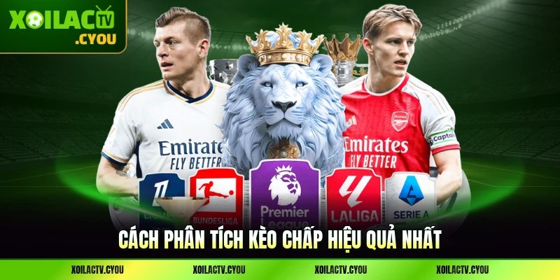 Cách phân tích kèo chấp hiệu quả nhất